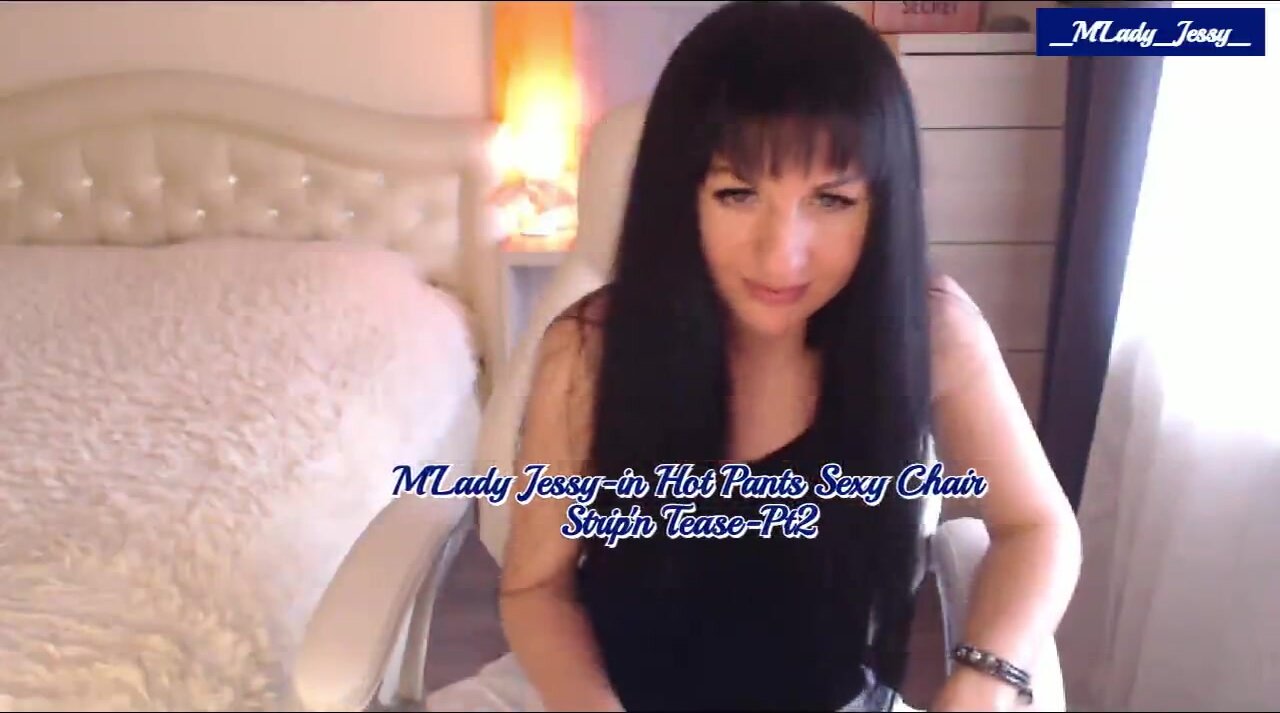 2020-08-13-M'Lady Jessy-in Hot-Pants SexyChairStrip Pt2