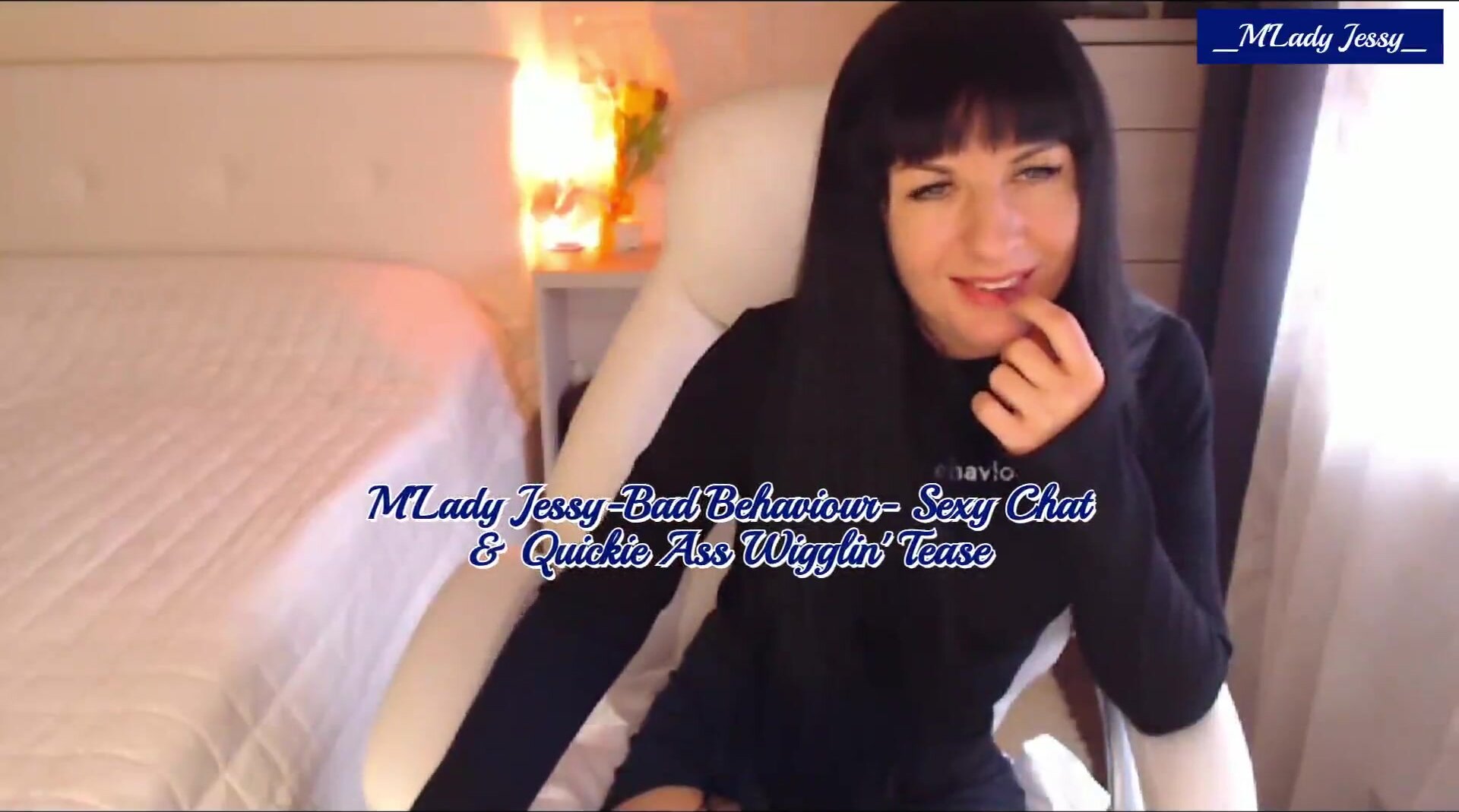 2021-03-11-M'Lady Jessy-Bad Behaviour Sexy Chat & Quick