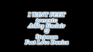 IWantFeet - Ashley Sinclair & Stepmom Foot Love Danica