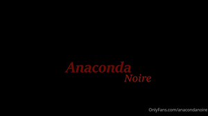 Anaconda Noire - SPH by Lady Anaconda