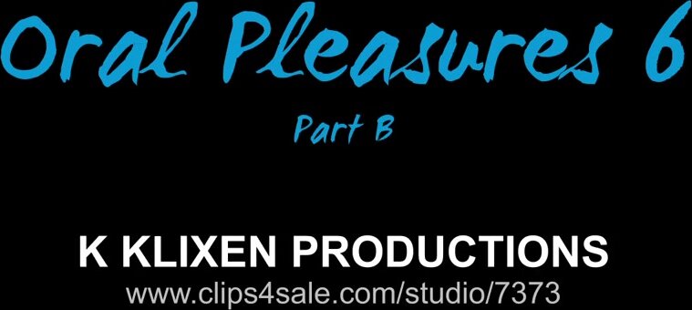 Klixen oral pleasures 6- jay dee part B