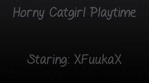 xfuukax horny catgirl playtime mv exclusive